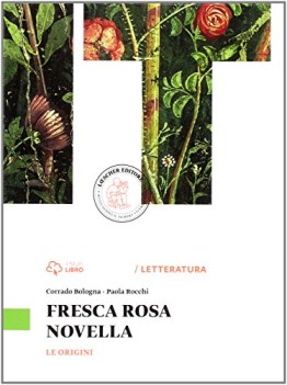 fresca rosa novella, origini italiano, antologia tr.