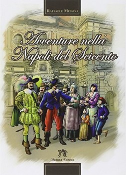 avventure della napoli del seicento narrativa