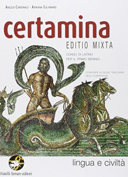 certamina editio mixta, lingua e civilta latino, gramm.sint.eserc.