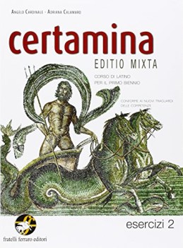 certamina editio mixta, esercizi 2 latino, gramm.sint.eserc.