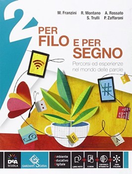 per filo e per segno 2 +eb italiano, antologia media