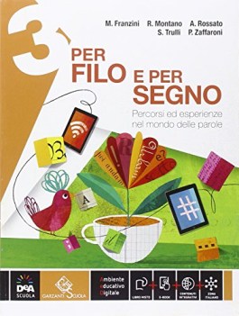 per filo e per segno 3 +eb italiano, antologia media