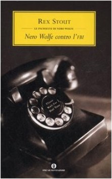 nero wolfe contro l\'fbi (inchieste di nero wolfe)