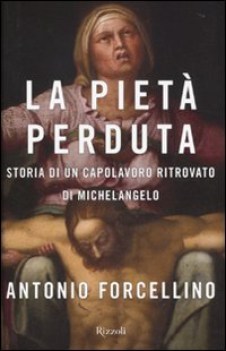 piet perduta. storia di un capolavoro ritrovato di michelangelo