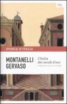 storia d\'italia vol. 3 italia dei secoli d\'oro - medioevo dal 1250 al 1492