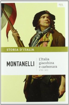 storia d\'italia vol. 7 italia giacobina e carbonara - 1789-1831