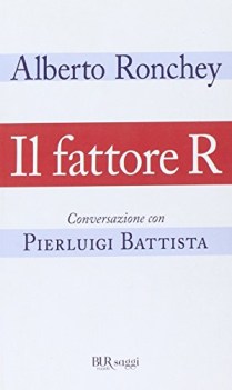 fattore r. conversazione con pierluigi battista