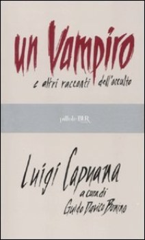 vampiro e altri racconti dell\'occulto