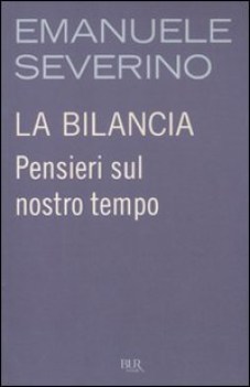 bilancia pensieri sul nostro tempo