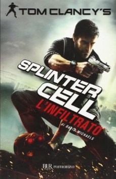 infiltrato. splinter cell