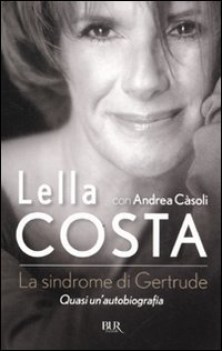 sindrome di gertrude. quasi un\'autobiografia