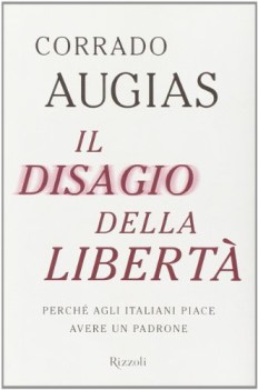 disagio della libert perch agli italiani piace avere un padrone