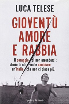 giovent amore e rabbia, il coraggio di non arrendersi