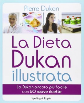 dieta dukan illustrata 60 nuove ricette