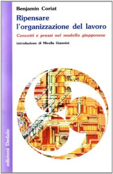 ripensare l\'organizzazione del lavoro concetti prassi modello giapponese