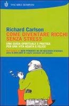 come diventare ricchi senza stress