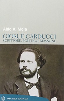 giosue carducci scrittore, politico, massone