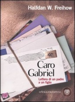 caro gabriel lettera di un padre a un figlio