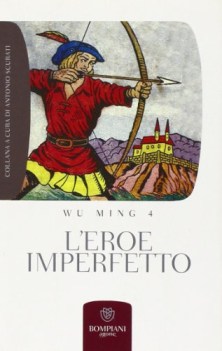 eroe imperfetto. letture sulla crisi e la necessita di un archetipo letterario