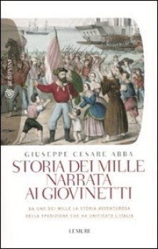 storia dei mille narrata ai giovinetti