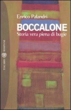 boccalone. storia vera piena di bugie