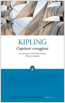 capitani coraggiosi. edizione integrale