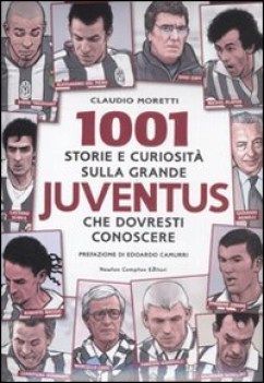 1001 storie e curiosit sulla grande juventus