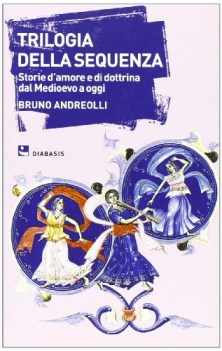 trilogia della sequenza storie amore e dottrina nel medioevo