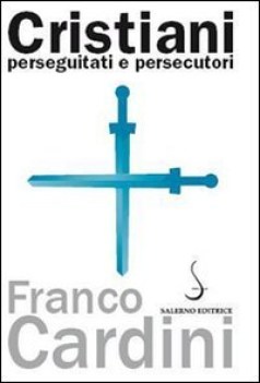 cristiani perseguitati e persecutori