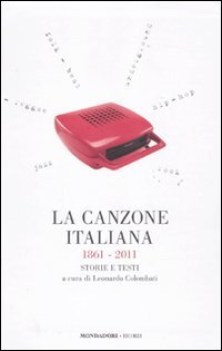 canzone italiana 1861-2011 storie e testi