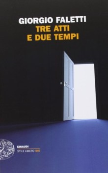 tre atti e due tempi