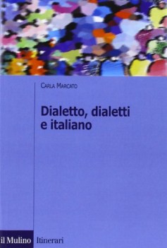 Dialetto dialetti e Italiano. 2ediz.