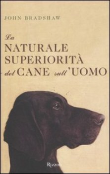 naturale superiorit del cane sull\'uomo