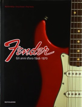 fender gli anni d\'oro 1946-1970