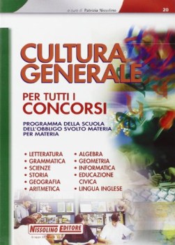 Cultura generale per tutti i concorsi. Programma della scuola dell\'obbligo