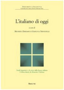 italiano di oggi fenomeni prolbemi prospettive