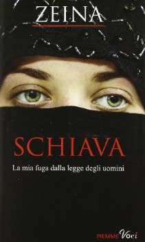 schiava. la mia fuga dalla legge degli uomini