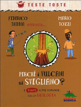 perche i vulcani si svegliano? e altre domande sulla geologia