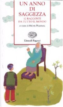 anno di saggezza. 12 racconti da tutto il mondo