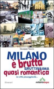 milano e brutta bruttissima quasi romantica