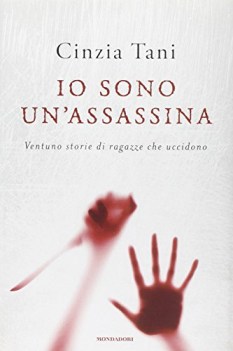 io sono un\'assassina ventuno storie...