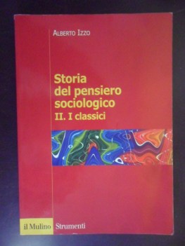 storia del pensiero sociologico 2 i classici