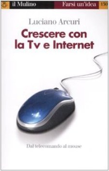 crescere con la tv e internet