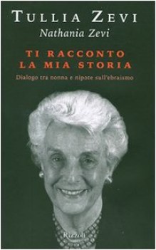 ti racconto la mia storia. dialogo tra nonna e nipote sull\' ebraismo