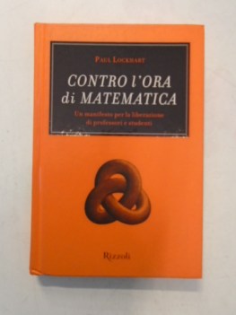 contro l\'ora di matematica. un manifesto per la liberazione di prof. e studenti