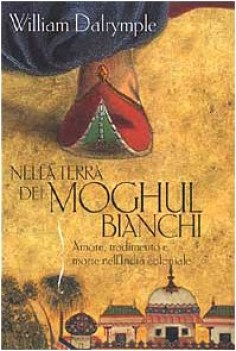 terra dei moghul bianchi