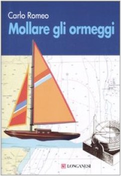 mollare gli ormeggi