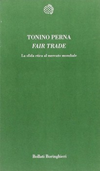 Fair Trade. La sfida etica al mercato mondiale