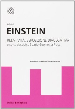 relativita esposizione divulgativa e scritti classici su spazio geometria fisica