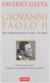 giovanni paolo ii autobiografia del cuore